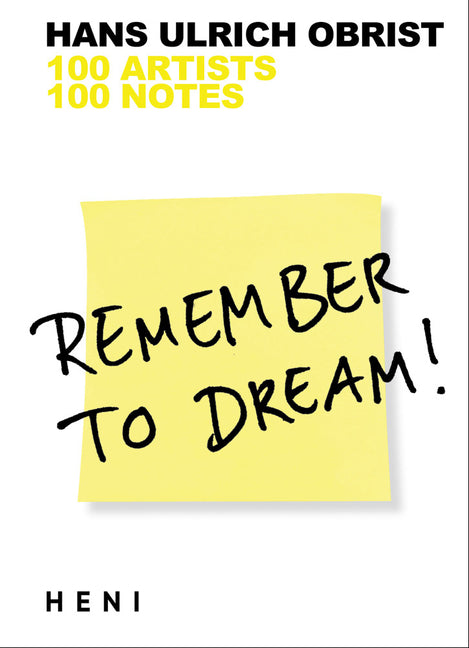 Book cover for Remember to Dream!: 100 Artists, 100 Notes