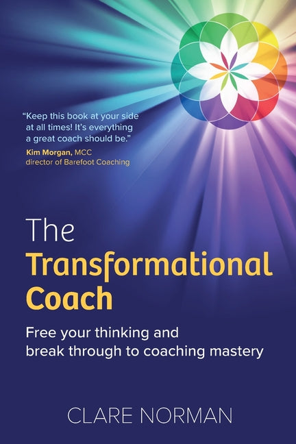 Book cover for Transformational Coach: Free Your Thinking and Break Through to Coaching Mastery