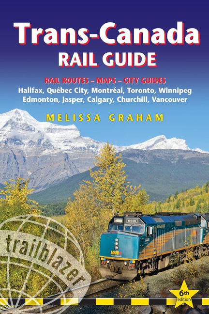 Book cover for Trans-Canada Rail Guide: Includes Rail Routes and Maps Plus Guides to 10 Cities