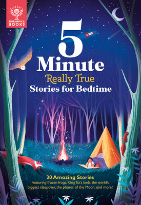 Book cover for 5-Minute Really True Stories for Bedtime: 30 Amazing Stories: Featuring Frozen Frogs, King Tut's Beds, the World's Biggest Sleepover, the Phases of th