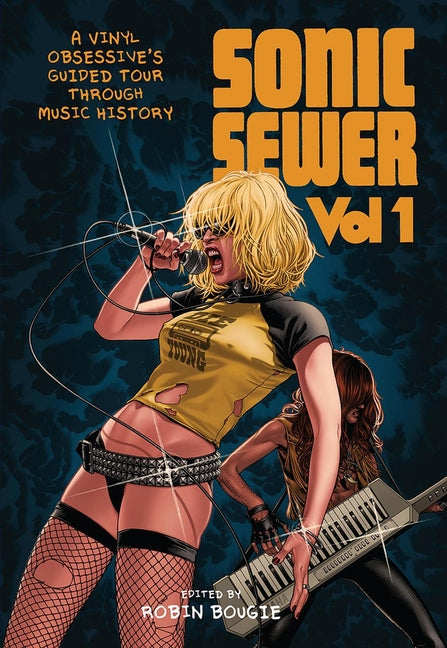 Book cover for Sonic Sewer Volume 1: A Vinyl Obsessive's Guided Tour Through Music History