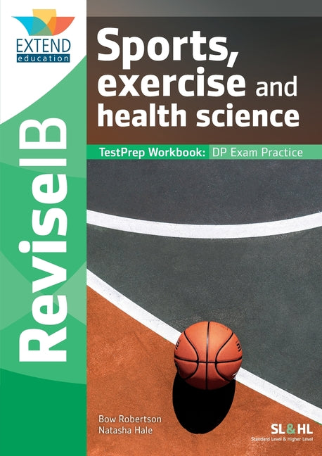 Book cover for Sports, Exercise and Health Science (SL and HL): Revise IB TestPrep Workbook