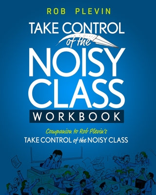 Book cover for Take Control of the Noisy Class Workbook