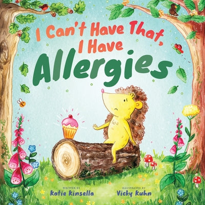 Book cover for I Can't Have That, I Have Allergies