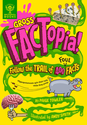 Book cover for Gross Factopia!: Follow the Trail of 400 Foul Facts
