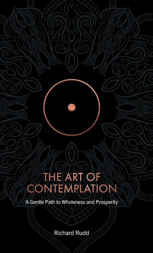 Book cover for The Art of Contemplation: Gentle path to wholeness and prosperity