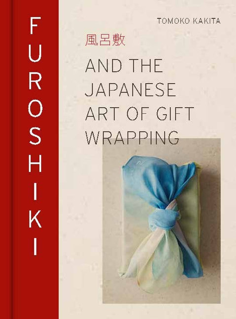 Book cover for Furoshiki: And the Japanese Art of Gift Wrapping