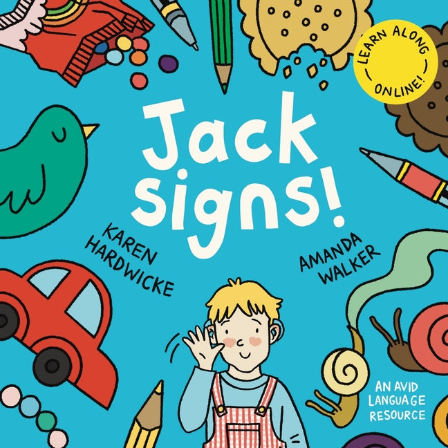Book cover for Jack Signs!: The heart-warming tale of a little boy who is deaf, wears hearing aids and discovers the magic of sign language - based on a true story!