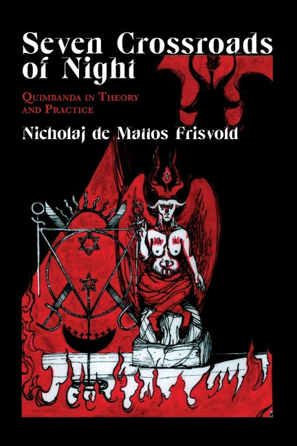 Book cover for Seven Crossroads of Night: Quimbanda in Theory and Practice