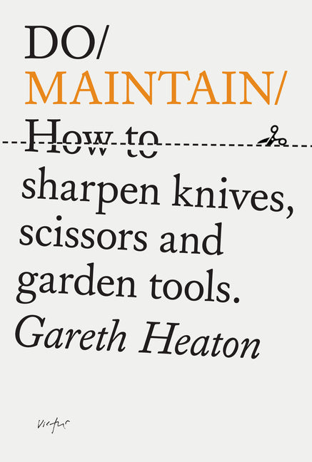 Book cover for Do Maintain: How to Sharpen Knives, Scissors and Garden Tools.