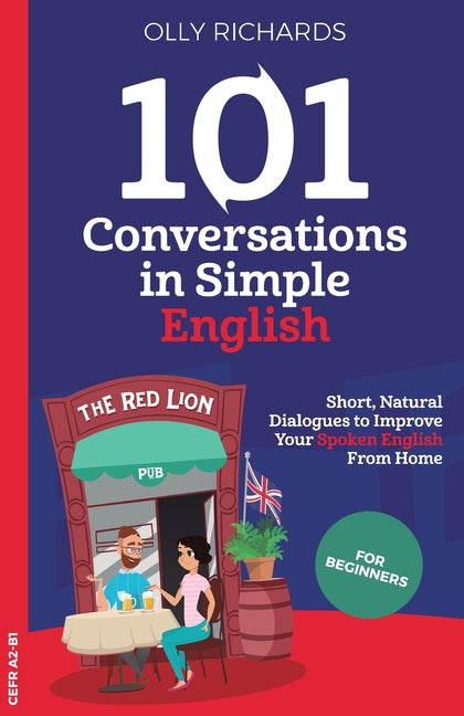 Book cover for 101 Conversations in Simple English: Short, Natural Dialogues to Boost Your Confidence & Improve Your Spoken English