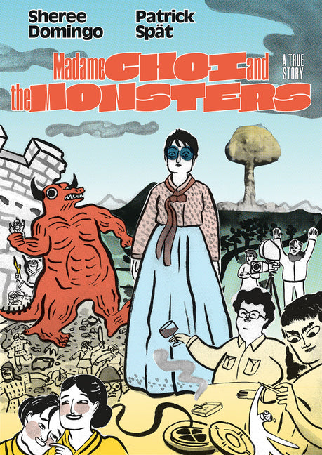 Book cover for Madame Choi and the Monsters: A True Story