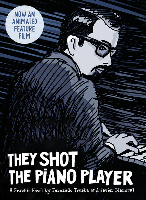 Book cover for They Shot the Piano Player: A Graphic Novel