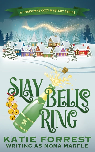 Book cover for Slay Bells Ring: A Christmas Cozy Mystery Series Book 2