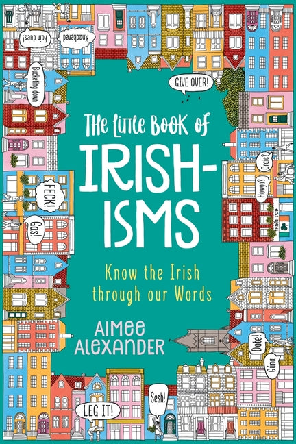 Book cover for Little Book of Irishisms: Know the Irish through our Words