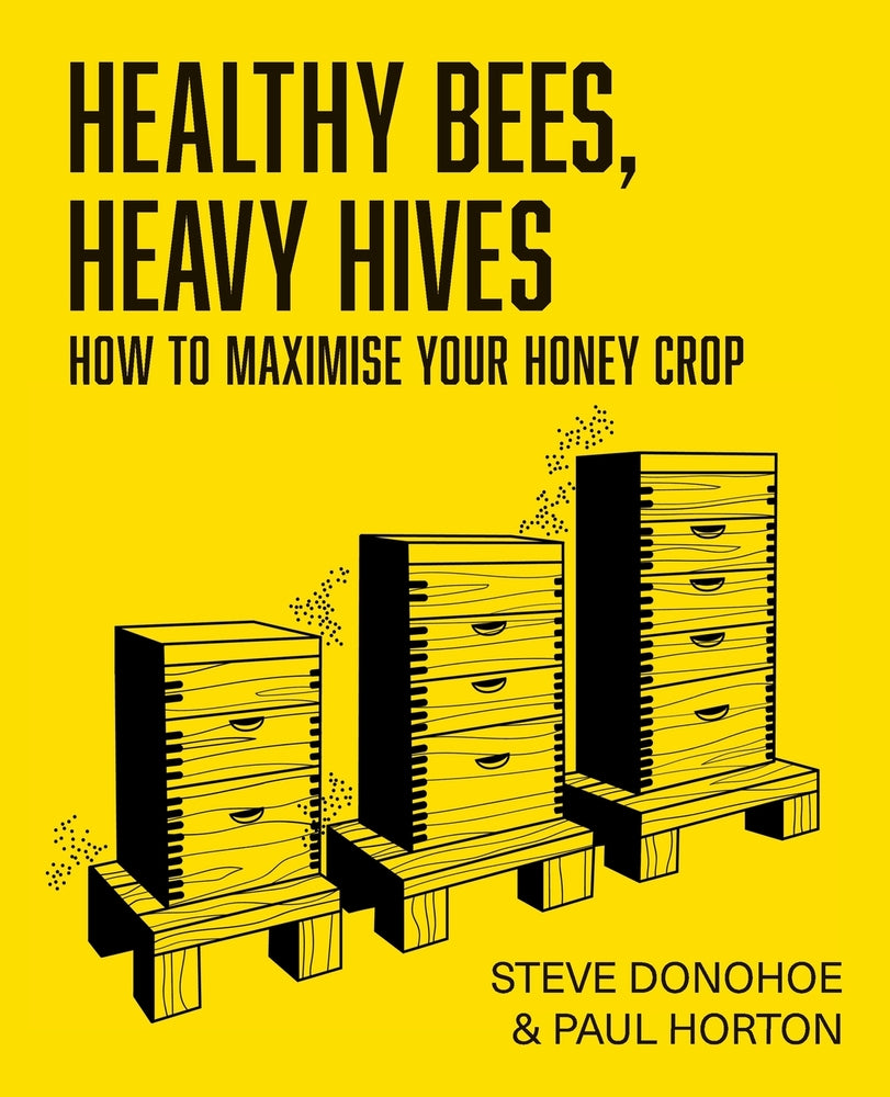 Book cover for Healthy Bees, Heavy Hives - How to maximise your honey crop