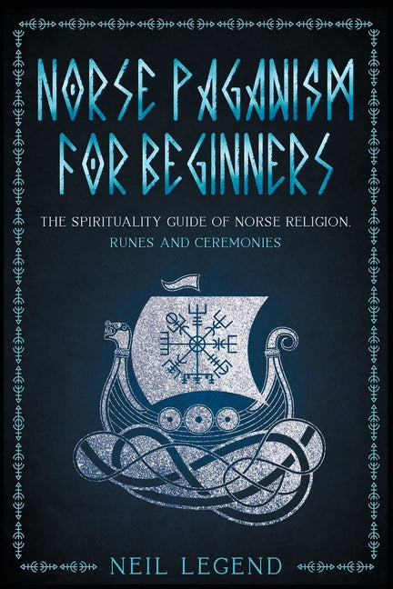 Book cover for Norse Paganism: The Spirituality Guide of Norse Religion, Runes and Ceremonies