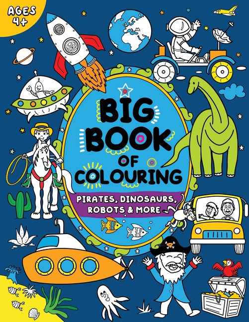 Book cover for Big Book of Colouring for Boys: Children Ages 4+