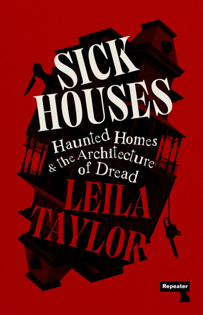 Book cover for Sick Houses: Haunted Homes and the Architecture of Dread
