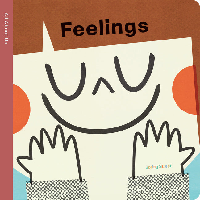 Book cover for Spring Street All about Us: Feelings