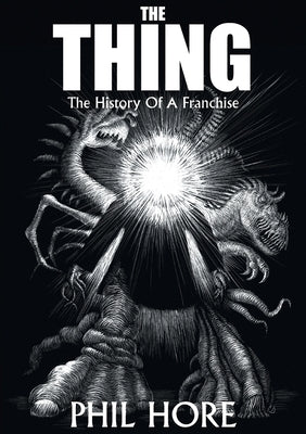 Book cover for The Thing: The History of a Franchise