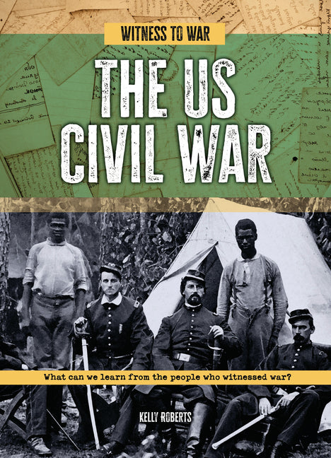 Book cover for Us Civil War: What Can We Learn from the People Who Witnessed War?