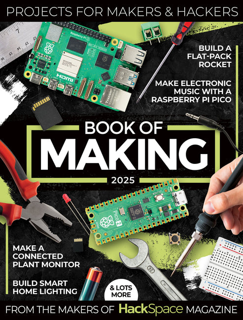 Book cover for Book of Making 2025: Projects, Tutorials, Interviews, and Reviews for Makers and Hackers