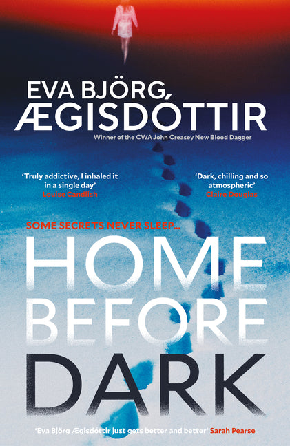 Book cover for Home Before Dark: The Dark, Twisty, Utterly Chilling New Psychological Thriller from the Queen of Icelandic Suspense...