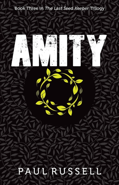 Book cover for Amity: Book 3 in the Last Seed Keeper Series