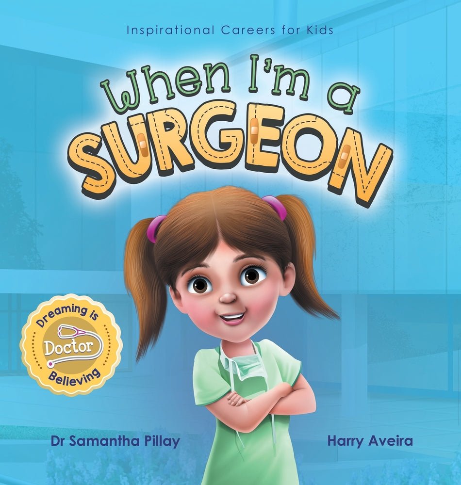 Book cover for When I'm a Surgeon: Dreaming is Believing: Doctor