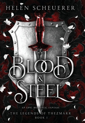 Book cover for Blood & Steel: An epic romantic fantasy