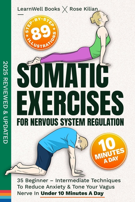 Book cover for Somatic Exercises For Nervous System Regulation: 35 Beginner - Intermediate Techniques To Reduce Anxiety & Tone Your Vagus Nerve In Under 10 Minutes A