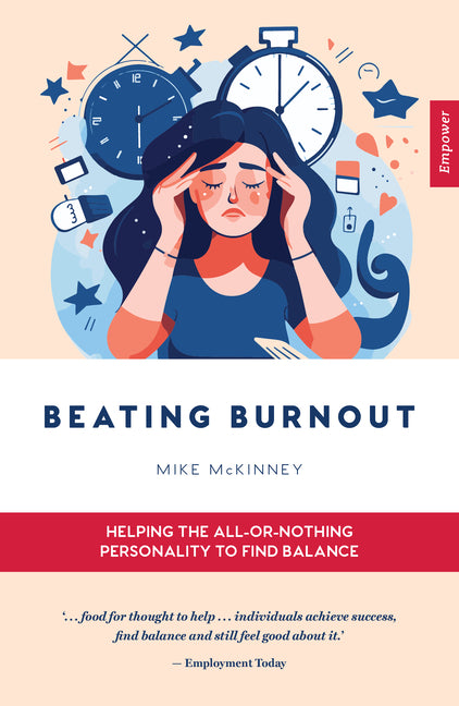 Book cover for Beating Burnout: Helping the All-Or-Nothing Personality to Find Balance