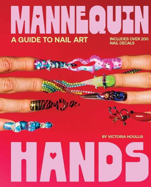 Book cover for Mannequin Hands: Your Guide to Nail Art