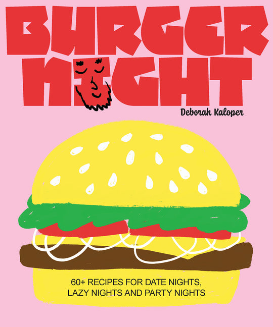 Book cover for Burger Night: 60+ Recipes for Date Nights, Lazy Nights and Party Nights