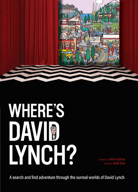 Book cover for Where's David Lynch?: A Search-And-Find Adventure Through the Surreal Worlds of David Lynch