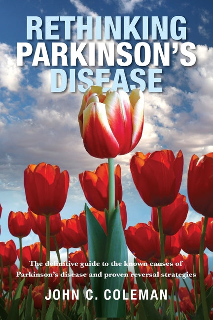 Book cover for Rethinking Parkinson's Disease: The definitive guide to the known causes of Parkinson's disease and proven reversal strategies