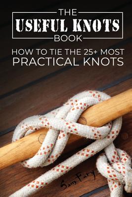 Book cover for The Useful Knots Book: How to Tie the 25+ Most Practical Knots