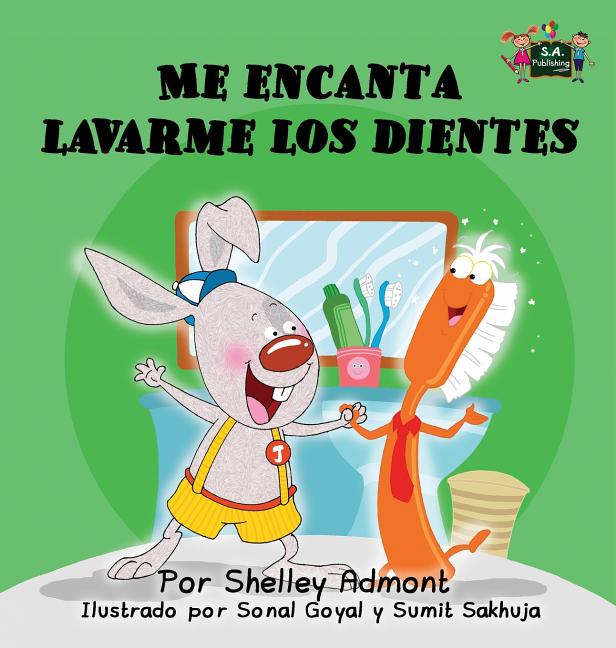 Book cover for Me encanta lavarme los dientes: I Love to Brush My Teeth (Spanish Edition)