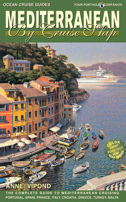 Book cover for Mediterranean by Cruise Ship: The Complete Guide to Mediterranean Cruising