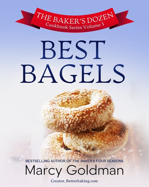 Book cover for The Baker's Dozen Volume Three Best Bagels