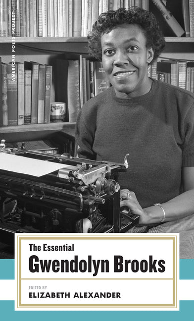 Book cover for Essential Gwendolyn Brooks: (American Poets Project #19)