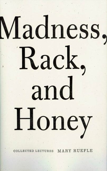 Book cover for Madness, Rack, and Honey: Collected Lectures