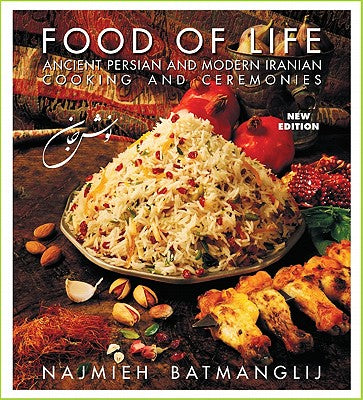 Book cover for Food of Life: Ancient Persian and Modern Iranian Cooking and Ceremonies