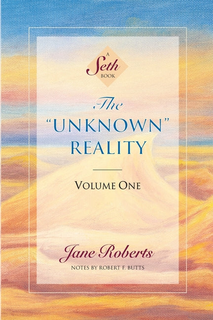 Book cover for Unknown Reality, Volume One: A Seth Book