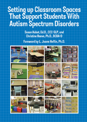 Book cover for Setting Up Classroom Spaces That Support Students with Autism