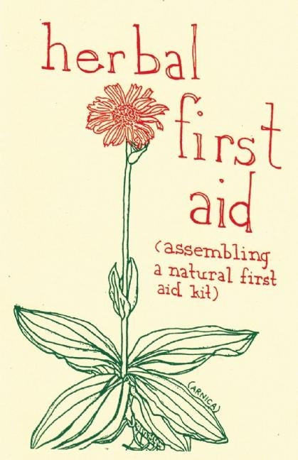 Book cover for Herbal First Aid: Assembling a Natural First Aid Kit