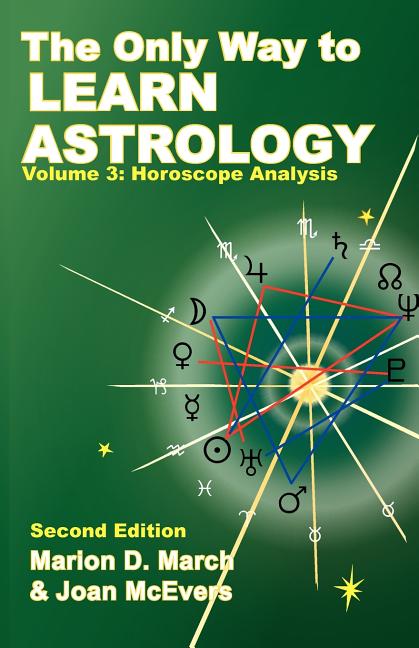 Book cover for The Only Way to Learn about Astrology, Volume 3, Second Edition