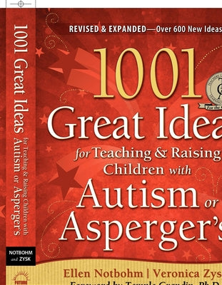 Book cover for 1001 Great Ideas for Teaching and Raising Children with Autism Spectrum Disorders
