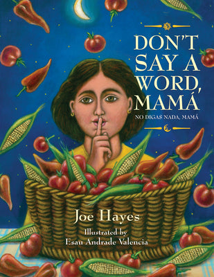 Book cover for Don't Say a Word, Mamá / No Digas Nada, Mamá